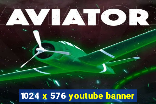 1024 x 576 youtube banner